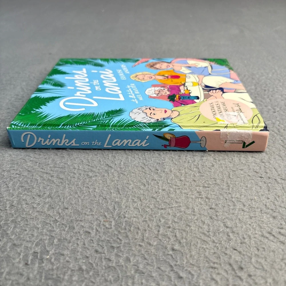 Drinks on the Lanai Golden Girls Cocktail Book Elouise Anders Hardcover